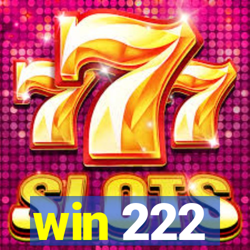 win 222